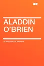 Aladdin O'Brien - Gouverneur Morris