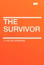 The Survivor - E. Phillips Oppenheim