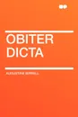 Obiter Dicta - Augustine Birrell