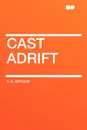 Cast Adrift - T. S. Arthur