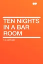Ten Nights in a Bar Room - T. S. Arthur