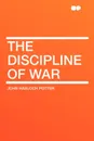 The Discipline of War - John Hasloch Potter