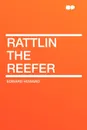 Rattlin the Reefer - Edward Howard