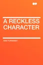 A Reckless Character - Ivan Turgenev