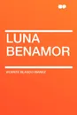 Luna Benamor - Vicente Blasco Ibanez