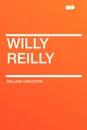 Willy Reilly - William Carleton