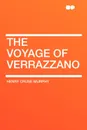The Voyage of Verrazzano - Henry Cruse Murphy