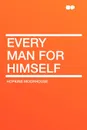 Every Man for Himself - Hopkins Moorhouse