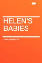Helen's Babies - John Habberton