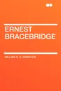 Ernest Bracebridge - William H. G. Kingston