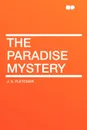 The Paradise Mystery - J. S. Fletcher