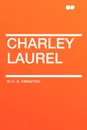 Charley Laurel - W. H. G. Kingston