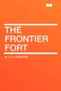 The Frontier Fort - W. H. G. Kingston