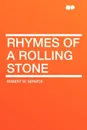 Rhymes of a Rolling Stone - Robert W. Service