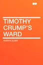 Timothy Crump's Ward - Horatio Alger