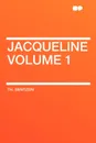 Jacqueline Volume 1 - Th. Bentzon