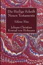 Die Heilige Schrift Neuen Testaments, Volume Nine - Johann Christian Konrad  von Hofmann