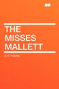 The Misses Mallett - E. H. YOUNG