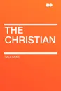 The Christian - Hall Caine