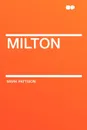 Milton - Mark Pattison