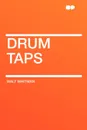 Drum Taps - Walt Whitman