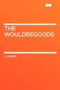 The Wouldbegoods - E. Nesbit