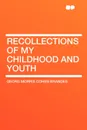 Recollections of My Childhood and Youth - Georg Morris Cohen Brandes