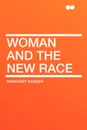 Woman and the New Race - Margaret Sanger