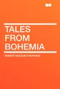 Tales from Bohemia - Robert Neilson Stephens