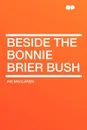 Beside the Bonnie Brier Bush - Ian Maclaren