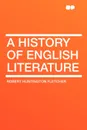 A History of English Literature - Robert Huntington Fletcher