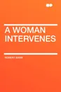 A Woman Intervenes - Robert Barr