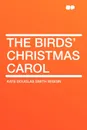 The Birds' Christmas Carol - Kate Douglas Smith Wiggin