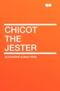 Chicot the Jester - Alexandre Dumas père