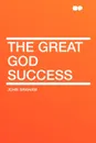 The Great God Success - John Graham