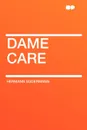 Dame Care - Hermann Sudermann