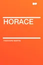 Horace - Theodore Martin