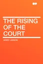The Rising of the Court - Henry Lawson