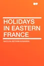 Holidays in Eastern France - Matilda Betham-Edwards