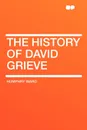 The History of David Grieve - Humphry Ward