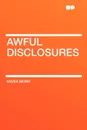 Awful Disclosures - Maria Monk