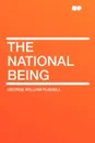 The National Being - George William Russell