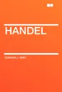 Handel - Edward J. Dent