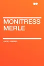 Monitress Merle - Angela Brazil