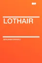 Lothair - Benjamin Disraeli