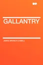 Gallantry - James Branch Cabell