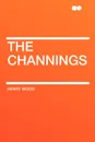 The Channings - Henry Wood