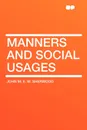 Manners and Social Usages - John M. E. W. Sherwood