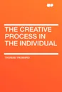 The Creative Process in the Individual - Thomas Troward