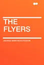The Flyers - George Barr McCutcheon
